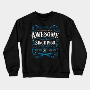 70th Birthday Gift T-Shirt Awesome Since 1950 Crewneck Sweatshirt